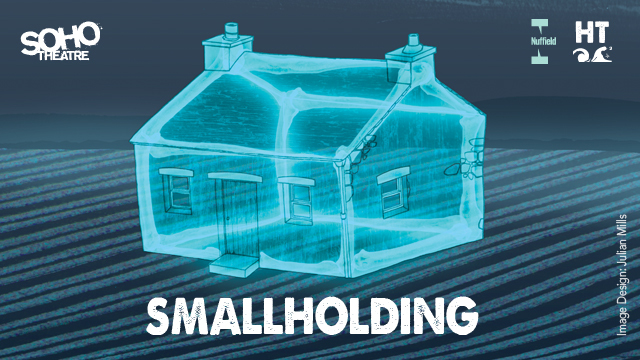 Win Tickets To See Smallholding At Soho Theatre
